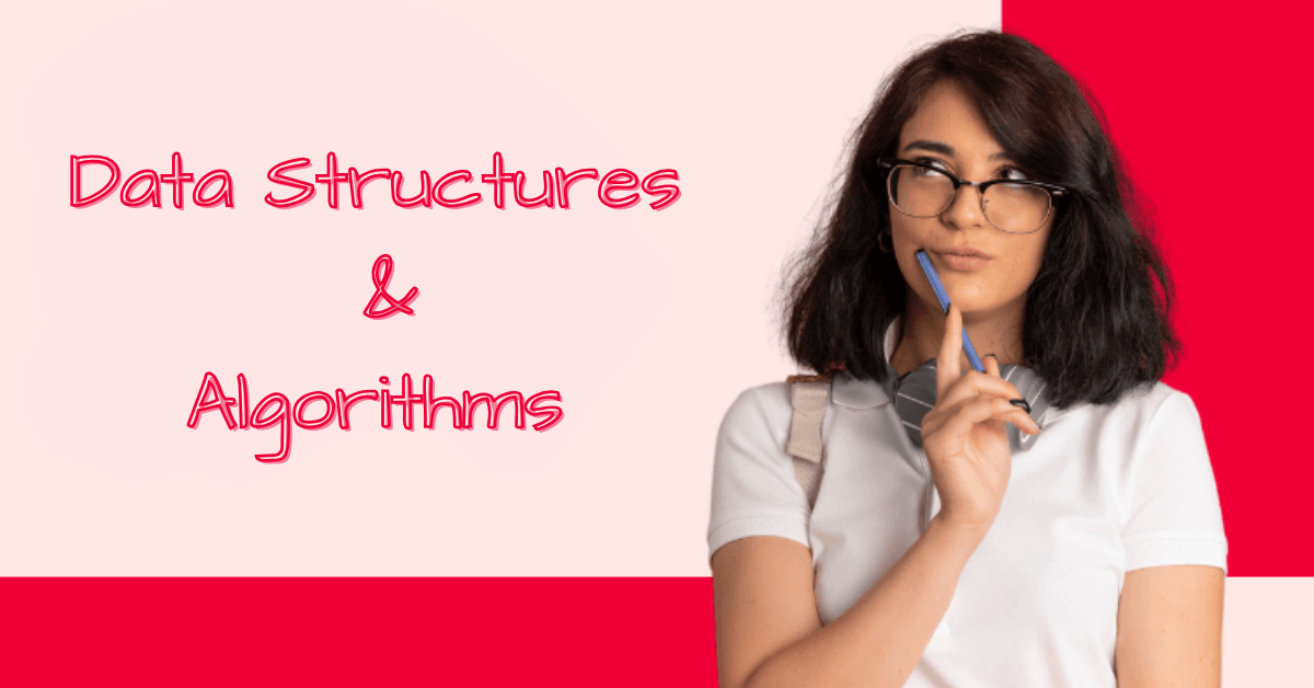 Data Structures and Algorithms
