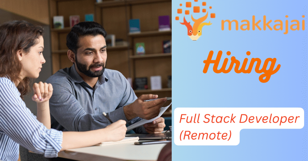 Full Stack Developer (Remote) at Makkajai